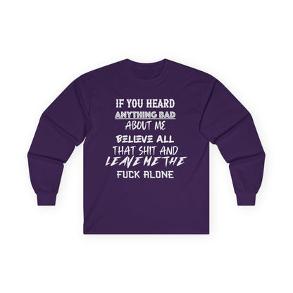 Long Sleeve Tee - Believe All That Shit Unisex Ultra Cotton Shirt